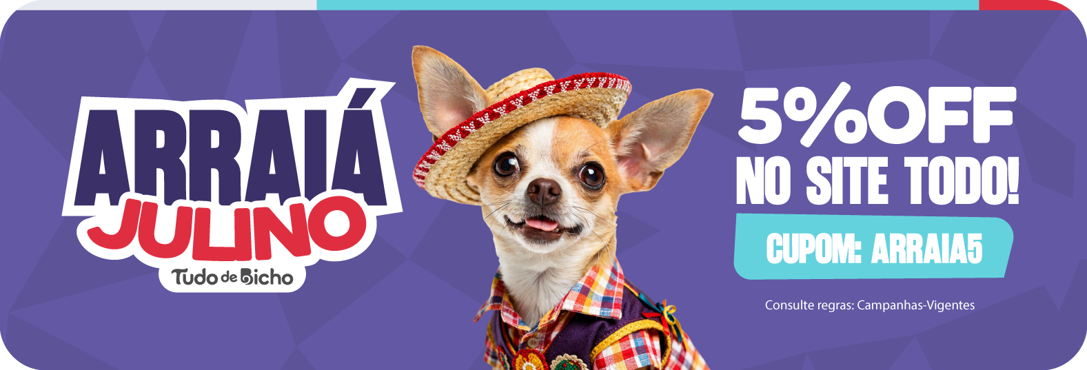 5% OFF em todo o site com ARRAIA5