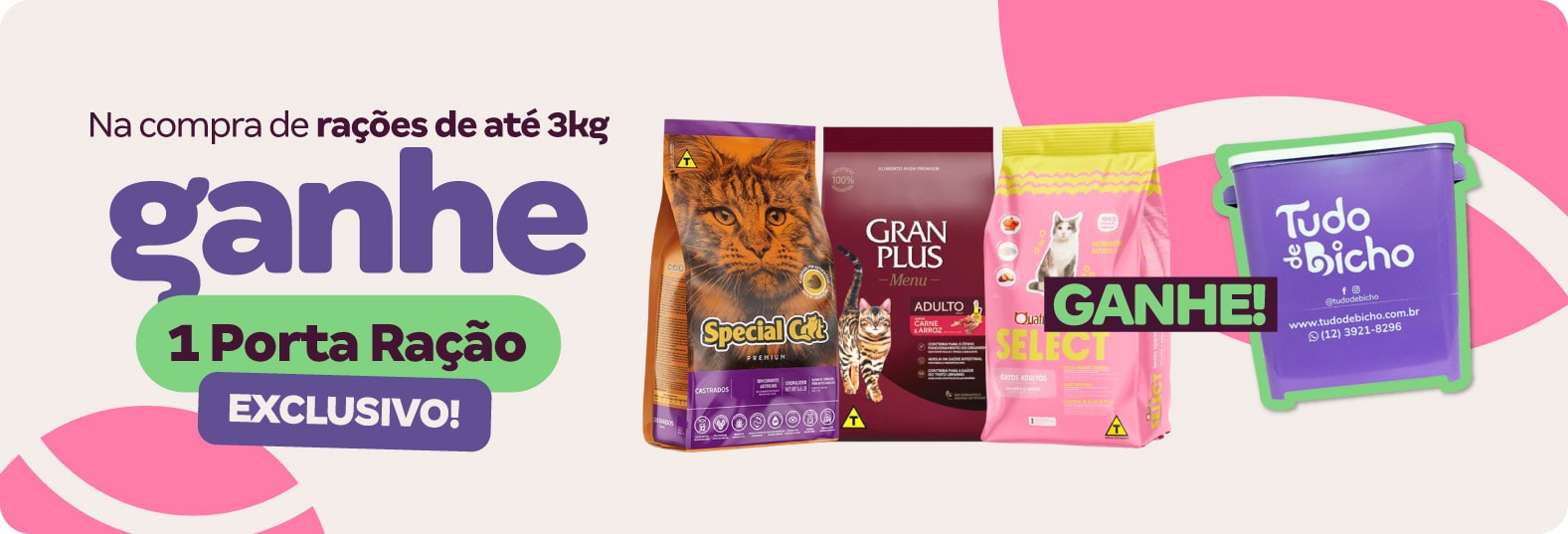 Ganhe 01 porta-ração exclusivo em rações selecionadas